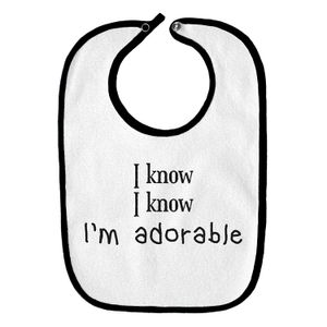 I Know I Know I 'm Adorable Funny parodia Infant bebé babero