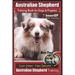Libro de entrenamiento de pastor australiano para perros y cachorros por entrenamiento de perro boneup está listo para realizar pasos sencillos result