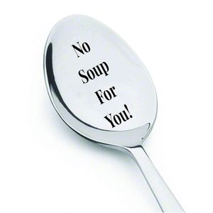 No para usted. sopa Cuchara Sopera – Novedad Regalo – CLASSIC- grabado acero inoxidable spoon- Seinfeld lover- Navidad Cuchara