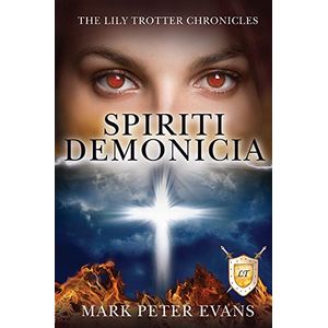 Spiriti Demonicia (las Crónicas De Lily Trotter)