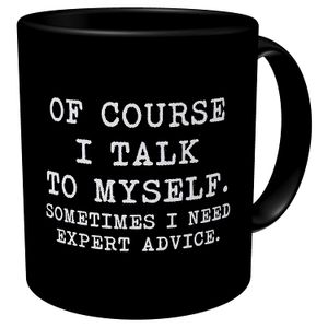 Aviento - Taza de café con texto en inglés "I Talk To Myself, Sometimes I Need Expert Advice 11oz"